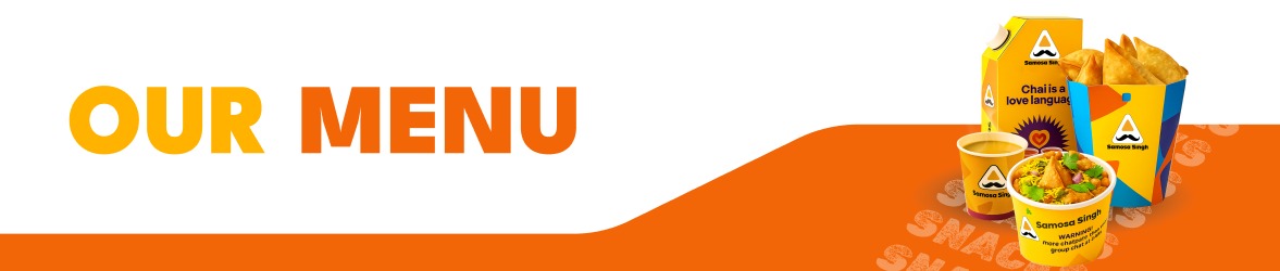 Our Menu - Samosa Singh